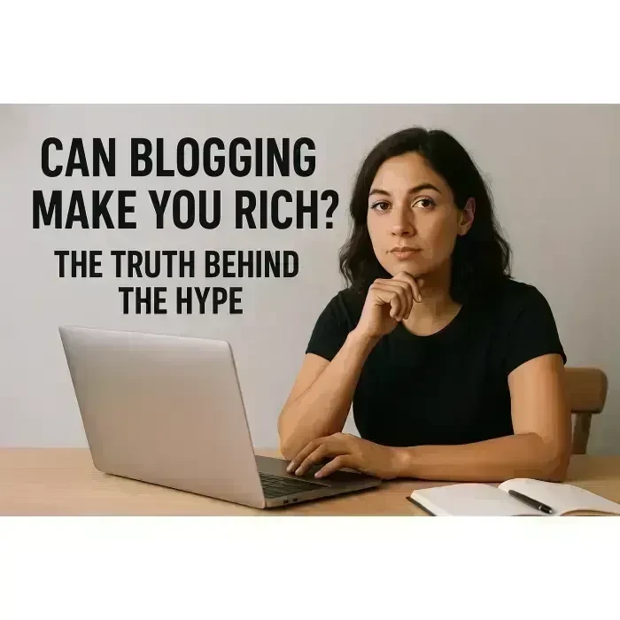 Can Blogging Make You Rich? The Truth Behind the Hype